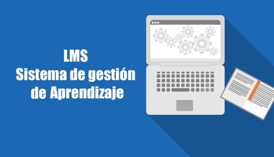 Sistema de Gestión de Aprendizaje (LMS): La Guía Definitiva